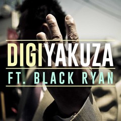 DIGIYAKUZA ft. Black Ryan - PRD BY GMG