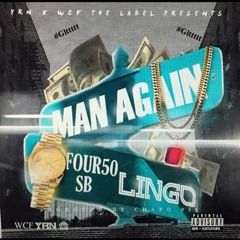 Four50 x SB feat YRN Lingo - Man Again