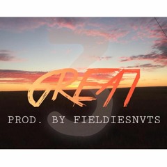 3 - Great[Prod. by FIELDIE SNVTS]