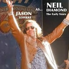 Sweet Caroline   Neil Diamond   The Early Years   By Jason Lohrke