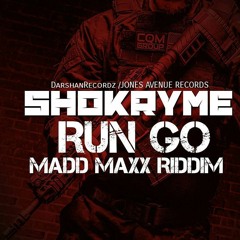 Run Go (Madd Maxx Riddim)