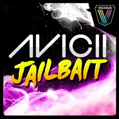 Avicii - Jailbait (Jon Hanlon vs Denzal Park Remix)