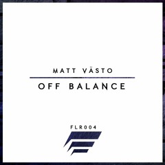 Matt Västo - Off Balance ( Buy = Free Download )