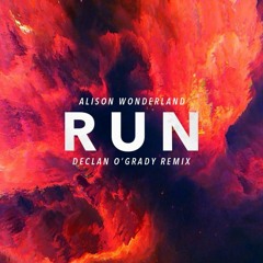 Alison Wonderland - Run (O'Gradient Remix)