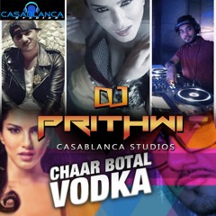 Chaar Bottle Vodka (DJ Prithwi) - Casablanca Studios