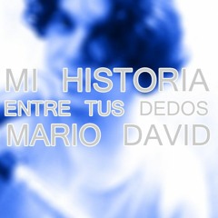 Mi Historia  Entre Tus Dedos (Gianluca Grignani Cover)