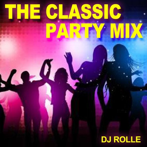 Stream DJ ROLLE - IN THE CLASSIC PARTY MIX by DjRolle | Listen online ...