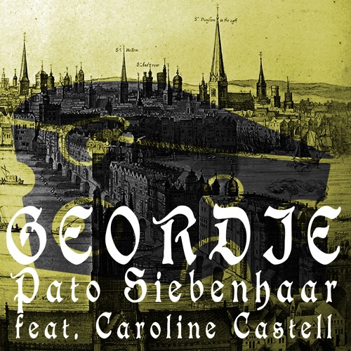 Pato Siebehaar Feat. Caroline Castell -  Geordie
