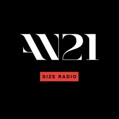 AN21 Presents:  Size Radio - Episode 057