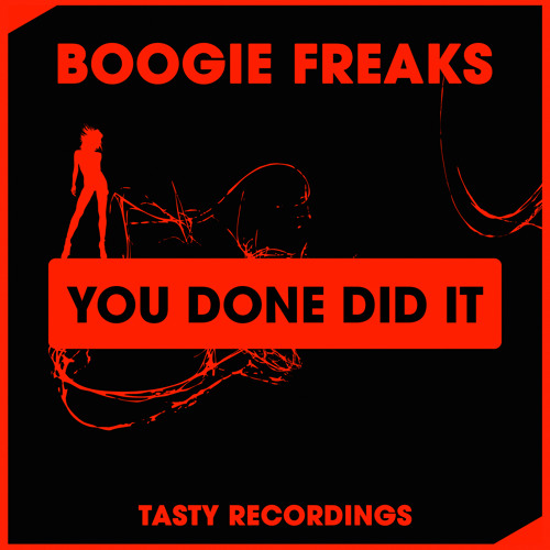 Boogie Freaks - You Done Did It (Original Mix) Tasty Recordings