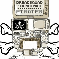 Dreadsquad feat. Mandinka - Pirates [Modern Time Riddim - Superfly Studio 2015] #FreeDownload