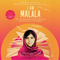 I AM MALALA by Malala Yousafzai, read by Archie Panjabi
