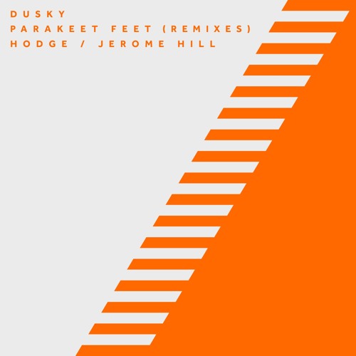 Dusky - Parakeet Feet (Jerome Hill Remix)