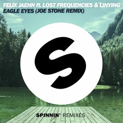 Felix Jaehn feat. Lost Frequencies & Linying - Eagle Eyes (Joe Stone Rmx Edit) [OUT NOW]