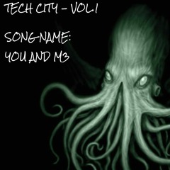 TECH CITY - YOU AND M3 (Original Mix)