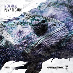 Mekanikal - Pump The Jam! [HWS028]
