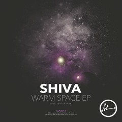 Shiva - Warm Space EP (w. Jobanti & Murk) - [CLNR014]
