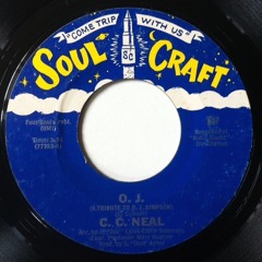 C. C. Neal - O.J. (A Tribute To O.J. Simpson) (Soul Craft)