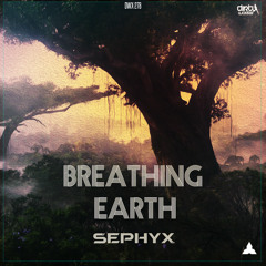 Sephyx - Breathing Earth (Official HQ Preview)