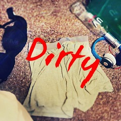 Dirty