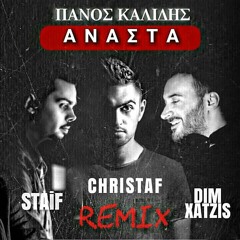 Panos Kalidis - Anasta (Christaf & STAiF & Dim Xatzis Remix)