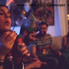 Tuna - Rock 30 (toughnight Remix)//טונה רוק 30