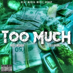 Too Much - Nick Swisher ft Lola Banks