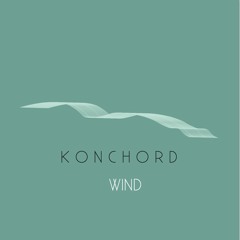 PREMIERE : Konchord - Wind