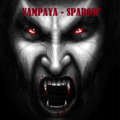 Vampaya - Sparow' {Octobre2k15}