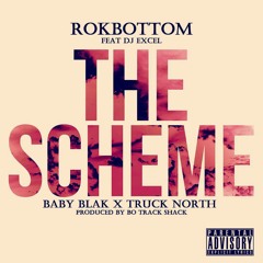The Scheme feat Baby Blak +Truck North + DJ Excel