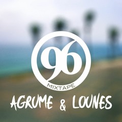 96 Mixtape #8 : Agrumes & Lounes