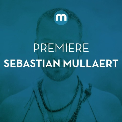 Premiere: Sebastian Mullaert 'Movement'