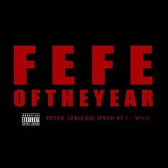 FeFe Of The Year (Produced by I-WILL)