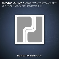 Swerve Volume 2 Mixed by Matthew Anthony [OUT NOW]
