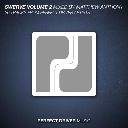 Swerve Volume 2 Mixed by Matthew Anthony [OUT NOW]