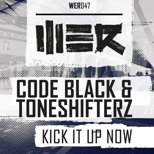 Code Black & Toneshifterz - Kick it up Now (HQ Original)