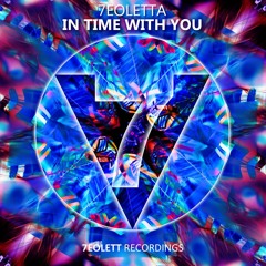 7eoletta - In Time With You (Original Mix) OUT NOW