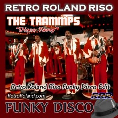 The Trammps - Disco Party (Retro Roland Riso Funky Disco Edit)