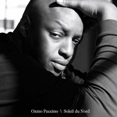 Oxmo Puccino - Soleil Du Nord [Le Trio]
