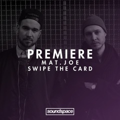 Premiere: Mat.Joe - Swipe The Card (Mother)