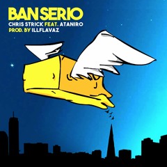 Ban Serio Feat Ataniro (Prod By ILLFLavaz)