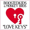 BoostedKids & Monkey Bros - Love Keys