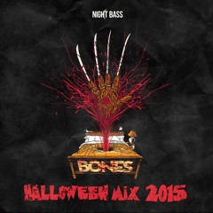 BONES - NIGHT BASS HALLOWEEN MIX 2015