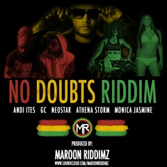 No Doubts Riddim Medley - Neostar feat. GC, Andi Ites, Athena Storm, Monica Jasmine)
