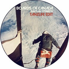 Boards Of Canada - Dayvan Cowboy (Tanzlife edit)