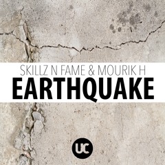 Skillz N Fame & Mourik H - Earthquake (Supported by Yellow Claw, Billy The Kit and more)