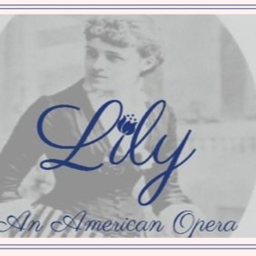 I shall forever love you from Act II, Scene II of Lily by Garth Baxter, Libretto by Lisa VanAuken