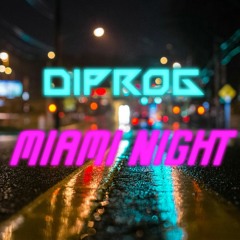 Diprog - Miami Night