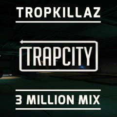 Trap City 3 Million Mix