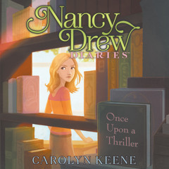 "Once Upon a Thriller (Nancy Drew Series)" by Carolyn Keene, read by Jorjeana Marie